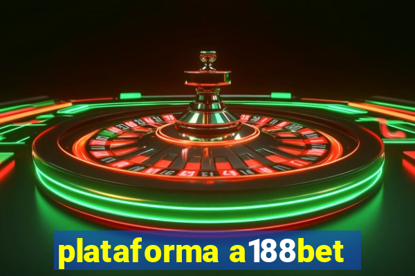 plataforma a188bet